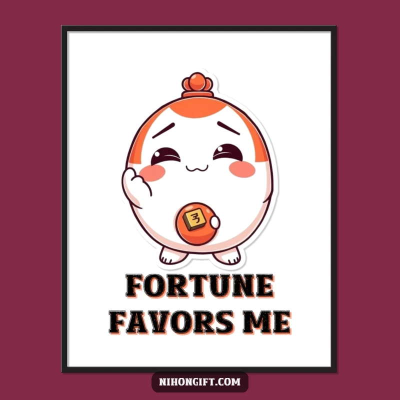 Funny! Inspirational Daruma Doll Coin Poster: Brighten Your Space with Luck & Laughs