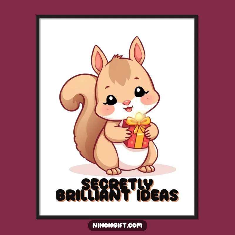 Funny Squirrel Poster - Kawaii Critter Hides a Shiny Gift