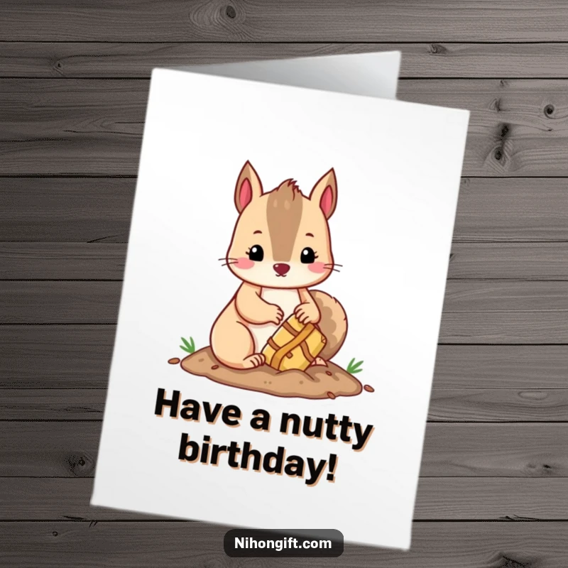 Funny Free Printable Birthday Card: Cute kawaii squirrel burying a small, wrapped gift in the ground with its paws.