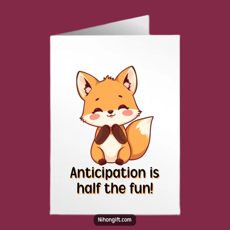 Free Printable Fox Birthday Card: Anticipation Paws Downloadable Funny Gift