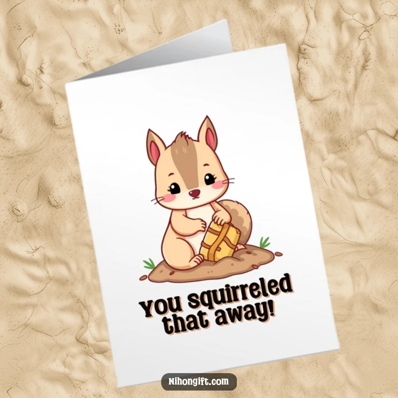 Funny Free Printable Congrats Card: A kawaii squirrel carefully burying a tiny, decorated treasure box in the soil.