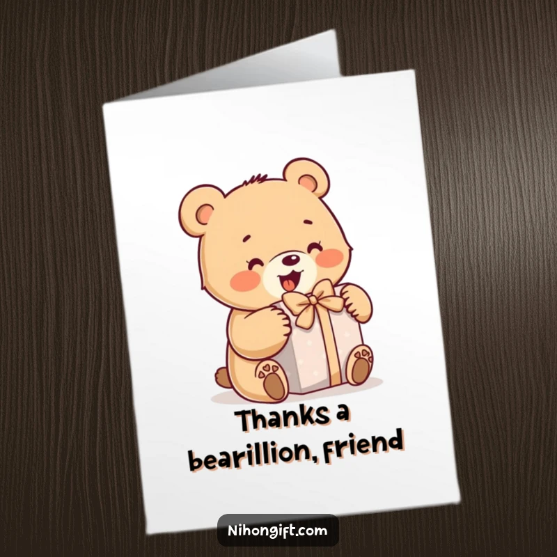 Funny Free Printable Thank You Card: Bear's enthusiastic gift opening expresses deep appreciation and thanks.